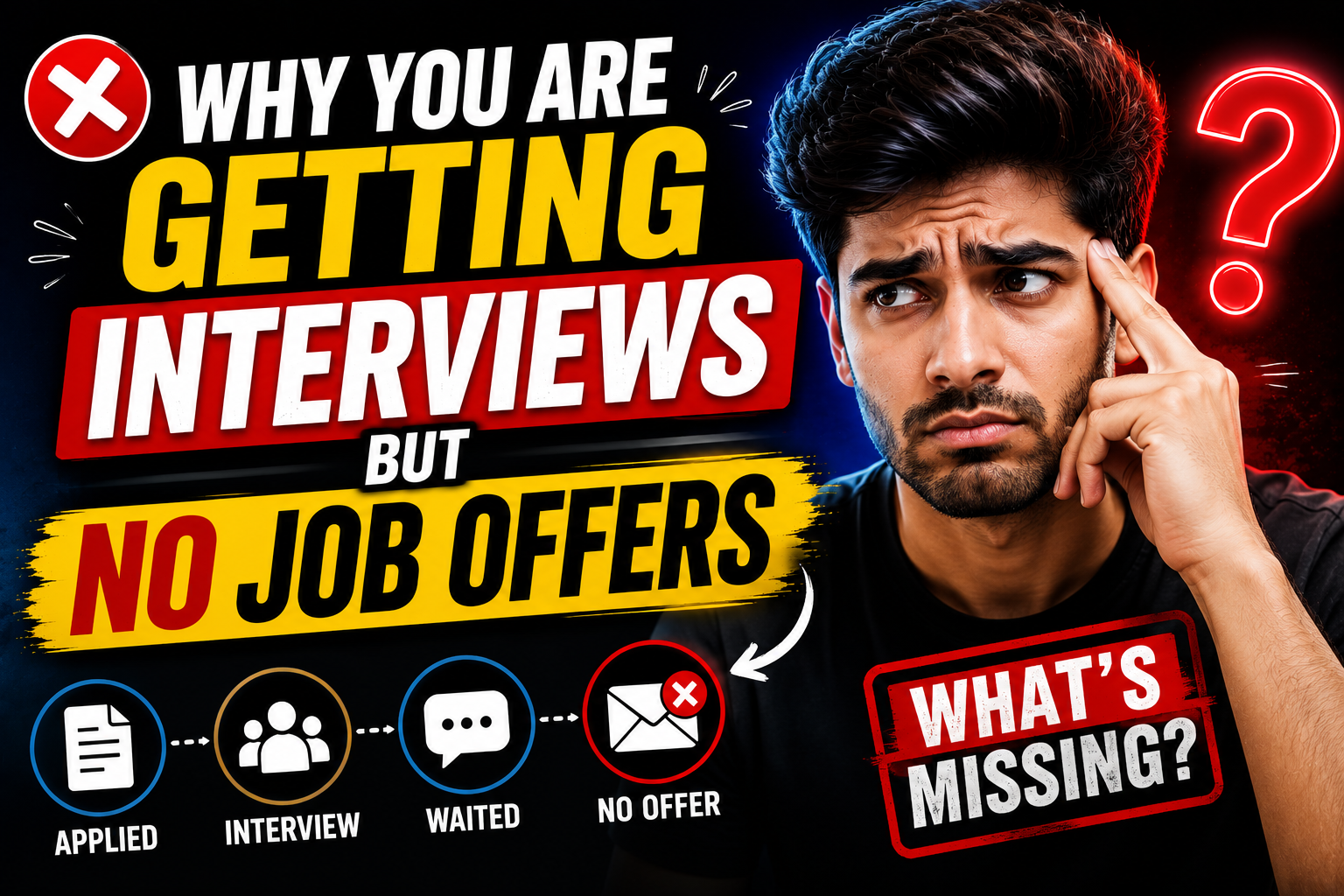Why You Get Interviews But No Job Offers — And How to Fix It
